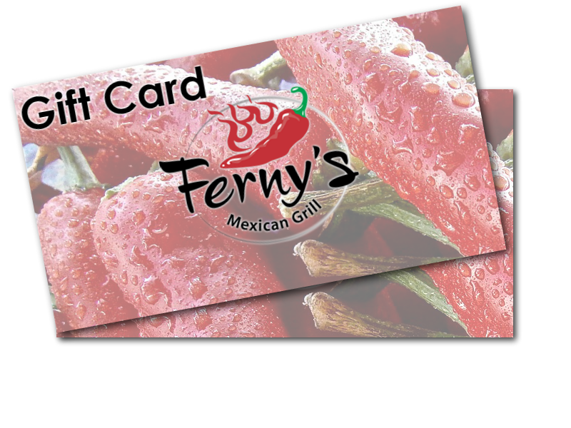 Ferny's Mexican Grill: Gift Cards